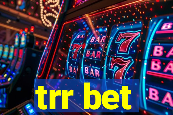 trr bet